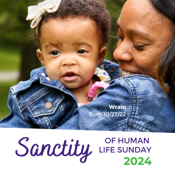 Sanctity of Human Life Sunday 2024